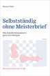 Selbstständig ohne Meisterbrief - Bild 1