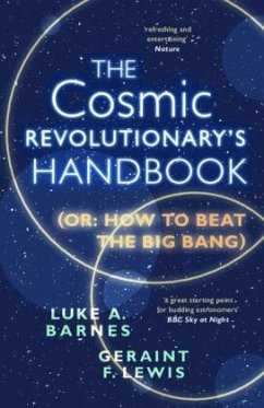 The Cosmic Revolutionary's Handbook - Barnes, Luke A.;Lewis, Geraint F.