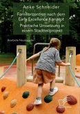 Familienzentren nach dem Early Excellence Konzept. Praktische Umsetzung in einem Stadtteilprojekt