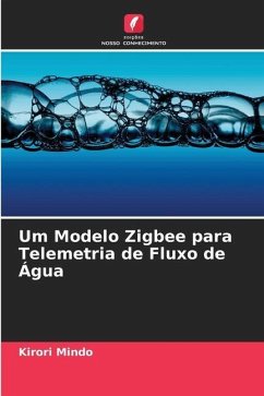 Um Modelo Zigbee para Telemetria de Fluxo de Água - Mindo, Kirori