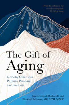 The Gift of Aging - Cottrell Houle, Marcy;Eckstrom, Elizabeth