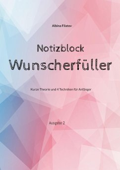 Wunscherfüller Notizblock - Filatov, Albina