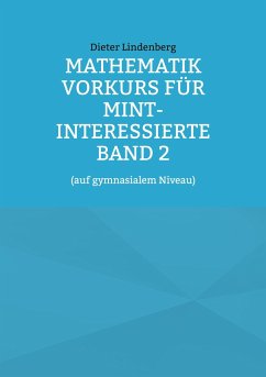 Mathematik Vorkurs für MINT-Interessierte Band 2 - Lindenberg, Dieter