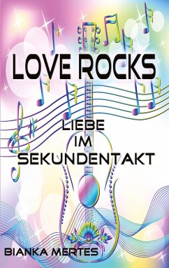 Love Rocks - Mertes, Bianka