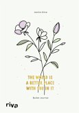 Bullet Journal »The world is a better place with you in it« Bullet Journal »The world is a better place with you in it«