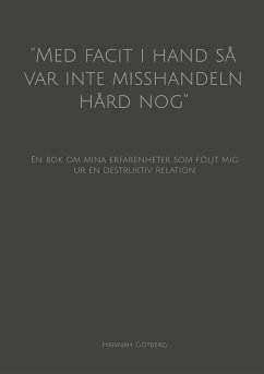 ''Med facit i hand så var inte misshandeln hård nog'' (eBook, ePUB)