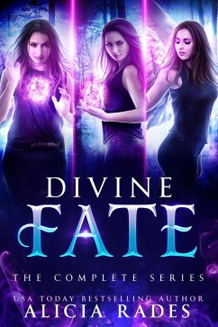 Divine Fate: The Complete Series (Davina Universe Collections, #1) (eBook, ePUB) - Rades, Alicia