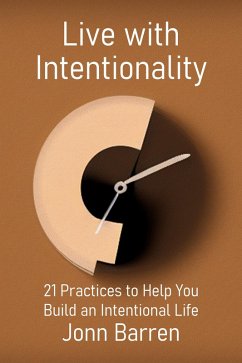 Live with Intentionality (eBook, ePUB) - Barren, Jonn