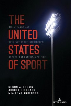 The United States of Sport (eBook, ePUB) - Brown, Kenon A.; Dickhaus, Joshua; Anderson, Mia Long