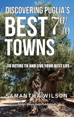 Discovering Puglia's Best 7% Towns (eBook, ePUB) - Wilson, Samantha
