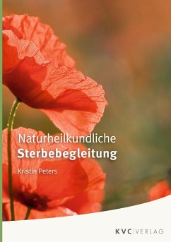 Naturheilkundliche Sterbebegleitung (eBook, PDF) - Peters, Kristin