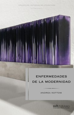 Enfermedades de la modernidad (eBook, ePUB) - Kottow, Andrea