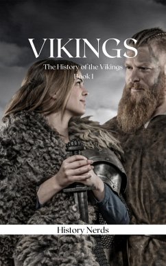Vikings (The History of the Vikings, #1) (eBook, ePUB) - Nerds, History