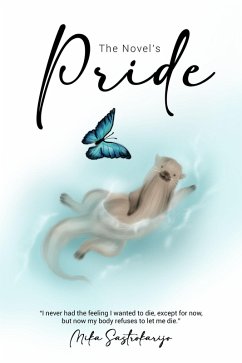 The Novel's Pride (eBook, ePUB) - Sastrokarijo, Mika