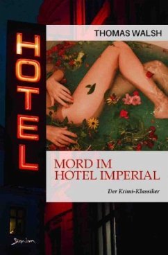 MORD IM HOTEL IMPERIAL - Walsh, Thomas
