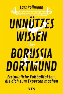Unnützes Wissen über Borussia Dortmund (eBook, ePUB) - Pollmann, Lars