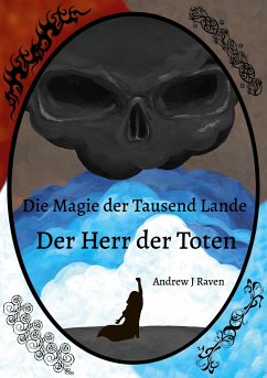 Die Magie der Tausend Lande - Der Herr der Toten - Raven, Andrew J