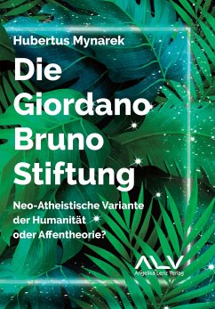 Die Giordano-Bruno-Stiftung - Mynarek, Hubertus