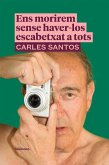 Ens morirem sense haver-los escabetxat a tots (eBook, ePUB)