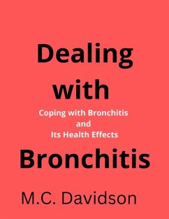 How to Deal with Bronchitis (eBook, ePUB) - Davidson, M C