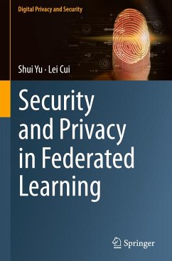 Security and Privacy in Federated Learning - Yu, Shui;Cui, Lei