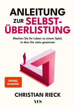 Anleitung zur Selbstüberlistung (eBook, ePUB) - Rieck, Christian