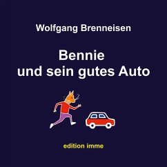 Bennie und sein gutes Auto (eBook, ePUB) - Brenneisen, Wolfgang