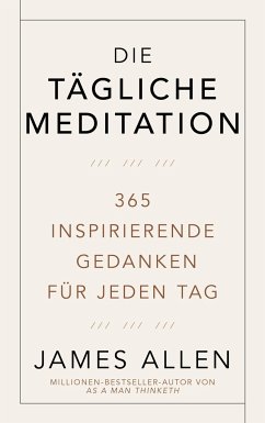 Die tägliche Meditation - Allen, James