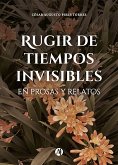 Rugir de tiempos invisibles (eBook, ePUB)