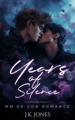 Cover Years of Silence: M/M Ex-con Romance (Years: M/M Ex-con, #1) (eBook, ePUB)