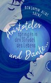 Aristoteles und Dante springen in den Strudel des Lebens / Ari und Dante Bd.2 (eBook, ePUB)