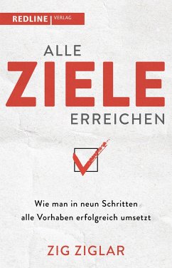 Alle Ziele erreichen - Ziglar Zig