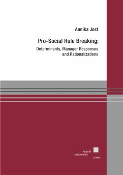 Pro-Social Rule Breaking: Determinants, Manager Responses and Rationalizations - Jost, Annika