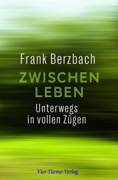 Zwischenleben - Berzbach, Frank