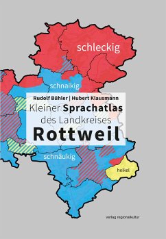 Kleiner Sprachatlas des Landkreises Rottweil - Bühler, Rudolf;Klausmann, Hubert