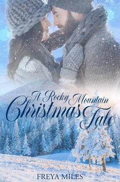 A Rocky Mountain Christmas Tale - Miles, Freya