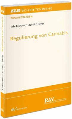 Regulierung von Cannabis - Schulte, Lito Michael;Weis, Ferdinand;Lutzhöft, Nils