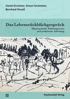 Das Lebensrückblickgespräch (eBook, PDF) - Kirschner, Hariet; Forstmeier, Simon; Strauß, Bernhard