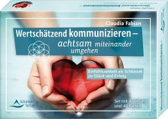 Wertschätzend kommunizieren - achtsam miteinander umgehen - Einfühlsamkeit als Schlüssel zu Glück und Erfolg - Fabian, Claudia