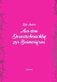 Aus dem Dornröschenschlaf zur Businessfrau