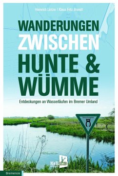 Wanderungen zwischen Hunte & Wümme - Lintze, Heinrich;Brandt, Klaus Fritz