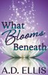 What Blooms Beneath - Bild 1