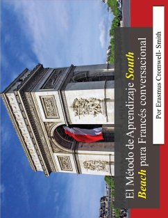 El Método de aprendizaje South Beach para francés conversacional - Cromwell-Smith, Erasmus