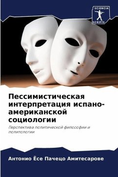 Pessimisticheskaq interpretaciq ispano-amerikanskoj sociologii - Pacheco Amitesarowe, Antonio Jose