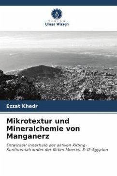 Mikrotextur und Mineralchemie von Manganerz - Khedr, Ezzat