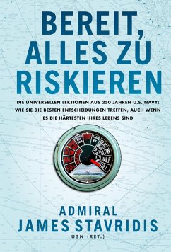 Bereit, alles zu riskieren (eBook, ePUB) - Stavridis, James