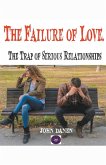The Failure of Love. The Trap of Serious Relationships