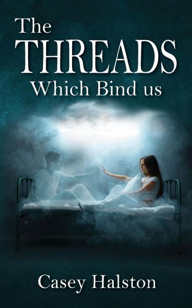 The Threads Which Bind us The Threads Which Bind us