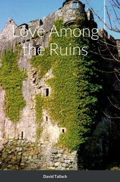 Love Among the Ruins - Tallach, David