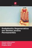 Endodontia Regenerativa em Dentes Jovens Permanentes